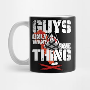 Guys only want one thing - Loadout drop - Gift Mug